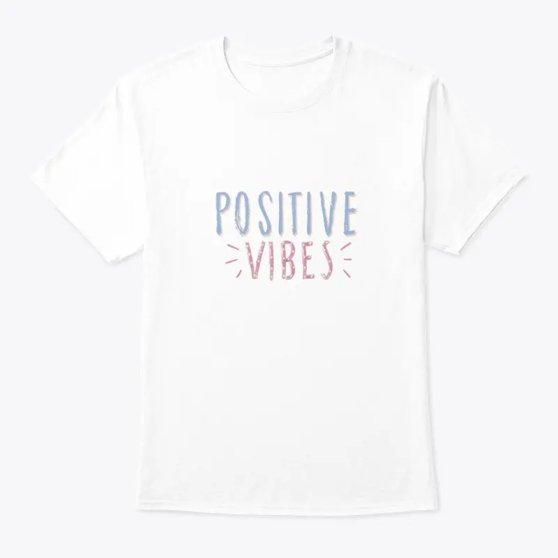 Postive Vibes T-Shirt