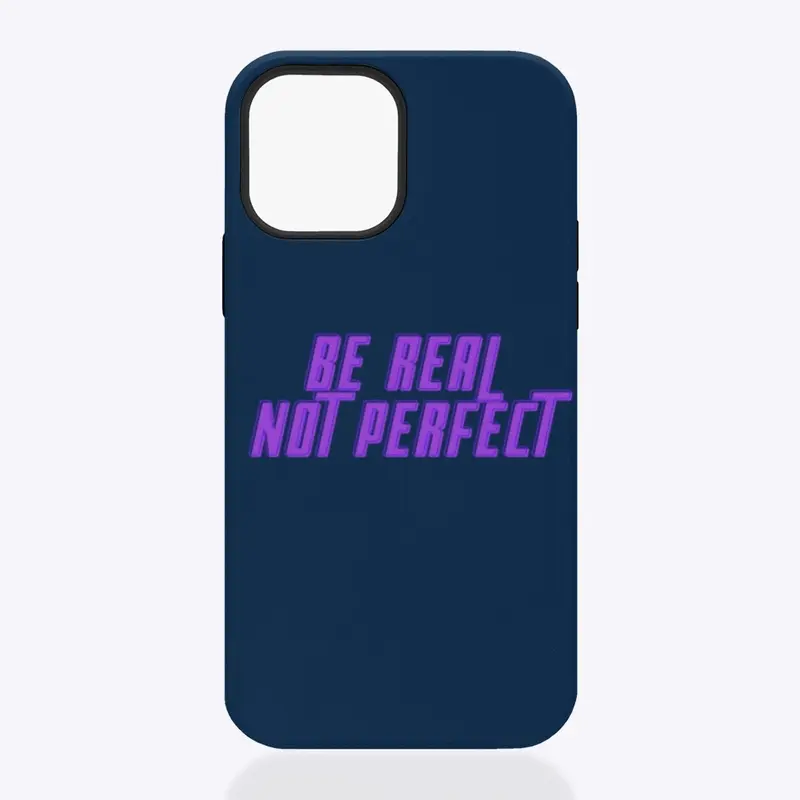 Be Real Not Perfect Inspirational Quote